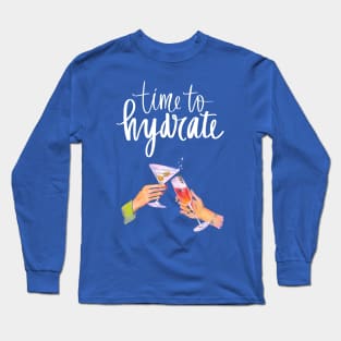 Time To Hydrate Long Sleeve T-Shirt